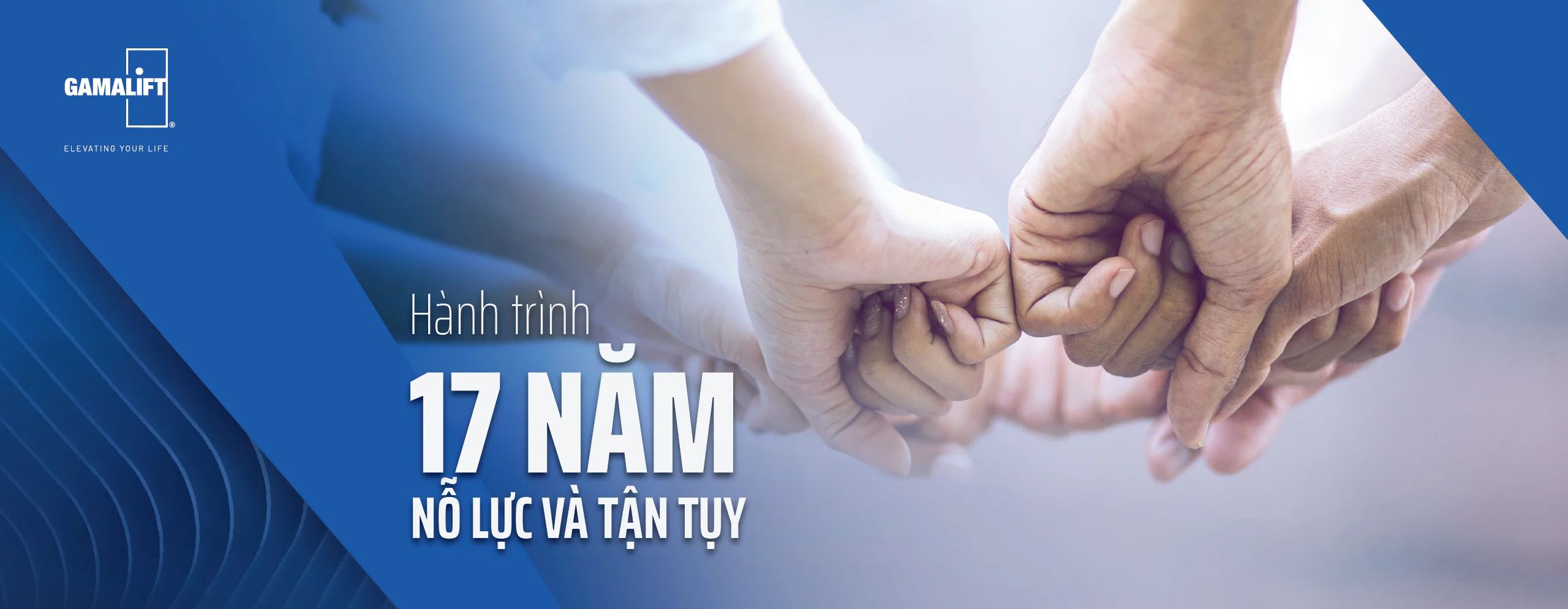 Hành trình 17 năm/open/NỖ LỰC & TẬN TUỴ/close/